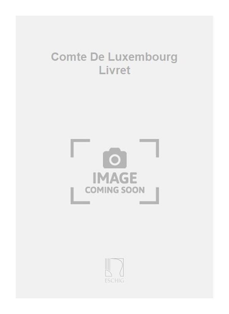 Comte De Luxembourg Livret